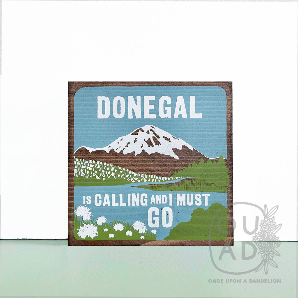 Our 'Donegal is calling and I must go' wood sign