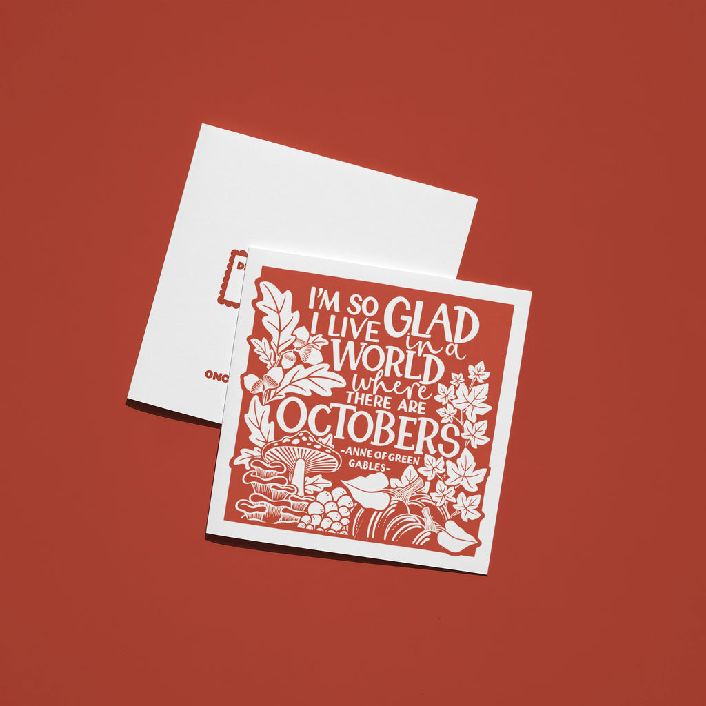 I'm so glad I live in a world where there are Octobers - Greeting Card - Anne of Green Gables - Quote - Once upon a dandelion