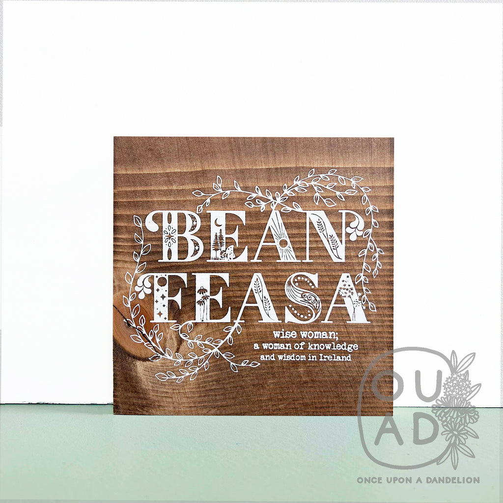 Our bean feasa design screen printed on a handmade wood sign.