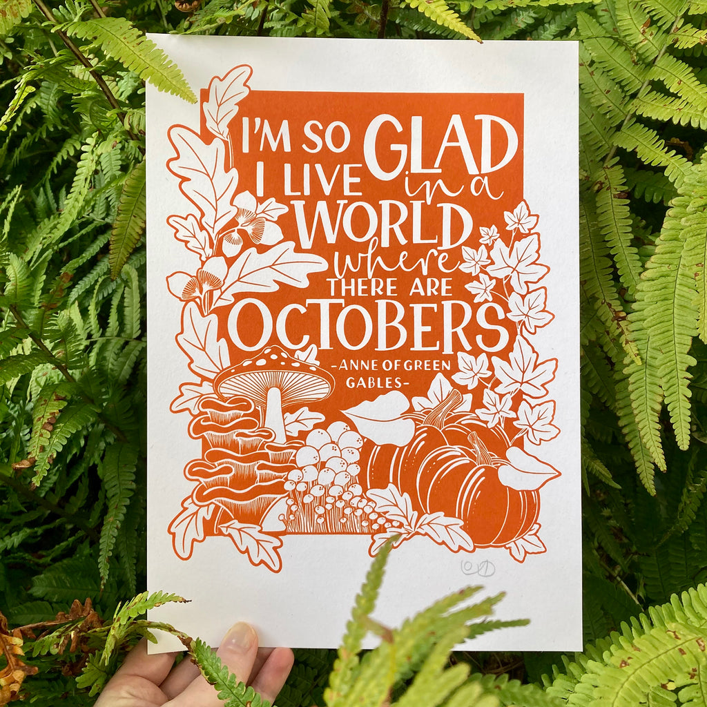 I'm so glad I live in a world where there are Octobers screen print among fern leaves on a sunny Autumn day